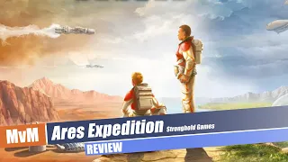 MvM Reviews Ares Expedition - Room for Both?