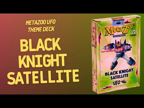 MetaZoo UFO Theme Deck Black Knight Satellite | Inside with João Ricardo Ep888