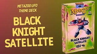 MetaZoo UFO Theme Deck Black Knight Satellite | Inside with João Ricardo Ep888