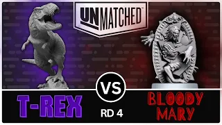 T-Rex vs Bloody Mary (Unmatched Tournament - Round 4)