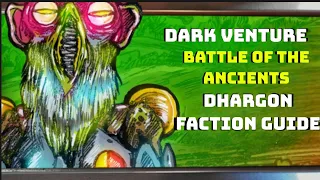 Dhargon Faction Guide: Dark Venture Battle of the Ancients