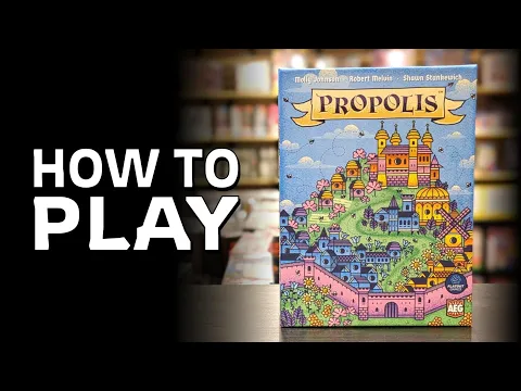 How to Play PROPOLIS