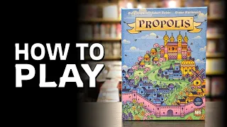 How to Play PROPOLIS