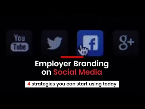 Employer Branding On Social Media: 4 Strategies You Can Start Using Today