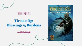 Tír na nÓg: Blessings & Burdens - 3-Minute Unboxing