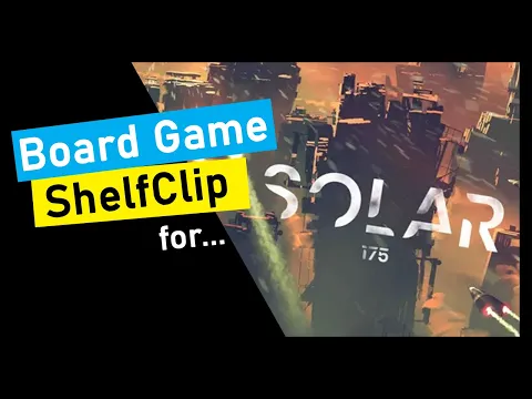 ShelfClips: Solar 175 (Short Board Game Preview)