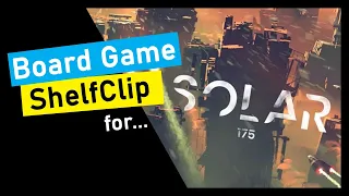 ShelfClips: Solar 175 (Short Board Game Preview)