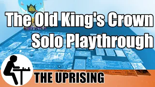 The Old King's Crown Solo Playthrough: The Uprising