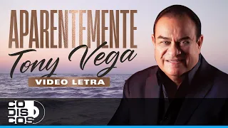 Aparentemente, Tony Vega - Video Letra