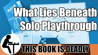 What Lies Beneath Solo Playthrough: This Book is Deadly
