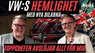 VW:s hemlighet med nya bilarna – chefen avslöjar allt för mig!