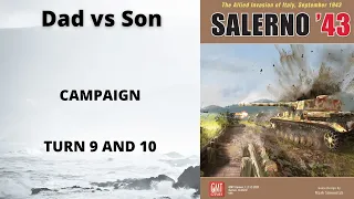 Salerno 43 Turn 9 and 10