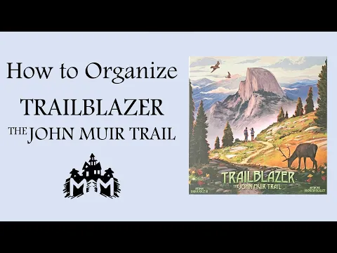 How to Organize Trailblazer: The John Muir Trail