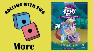Rolling With More: My Little Pony: Adventures in Equestria - Familiar Faces Expansion