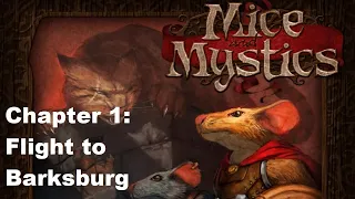 Mice and Mystics, Chapter One, Flight to Barksburg, Episode 3