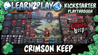 Learn to Play Presents: Kickstarter Play Through of Crimson Keep