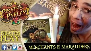 Pirates play! MERCHANTS & MARAUDERS Board Game - Review and Playthrough