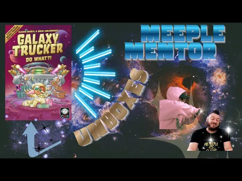 VIPs Have Landed! We're Unboxing Galaxy Truckers: Do What?! Meeple Mentor
