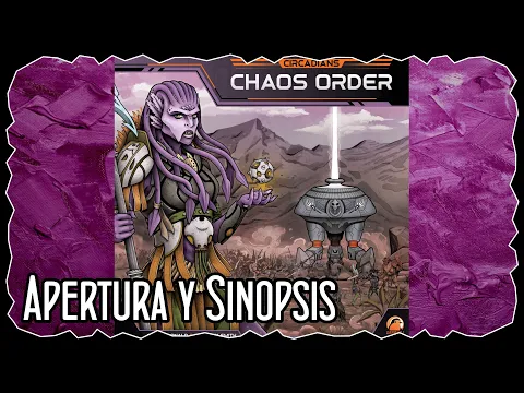 Apertura y Sinopsis - Circadians: Chaos Order