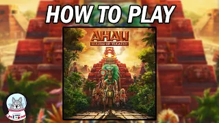 Ahau - Rulers of Yucatán - How to Play