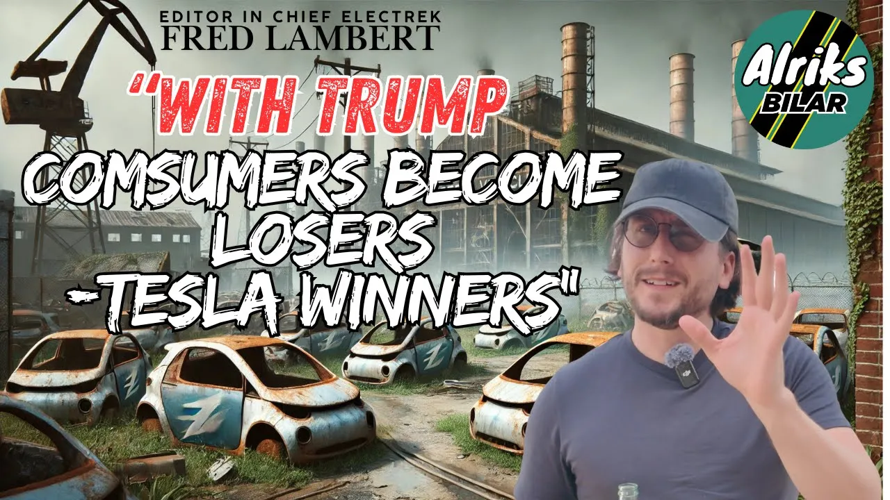 "With Trump - Consumers become losers – Tesla winners!" Chief editor Electrek: Fred Lambert