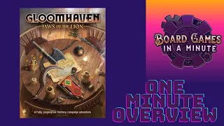 One Minute Overview of Gloomhaven Jaws of the Lion