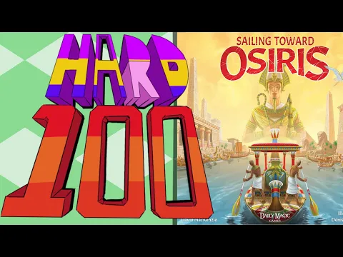 The Hard 100: Sailing Towards Osiris