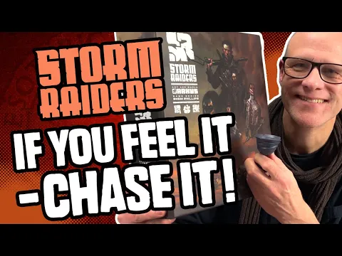 If You Feel It - Chase It! The Storm Raiders Review