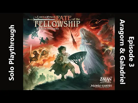 Lord of the Rings: Fate of the Fellowship Solo Playthrough - Episode 3 - Aragorn & Galadriel