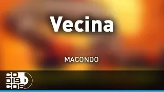 Vecina, Macondo - Audio