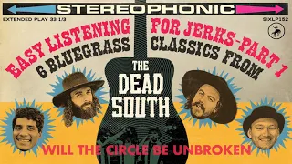 The Dead South - Will The Circle Be Unbroken (Official Audio)