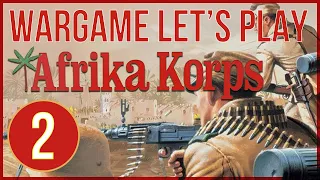 Afrika Korps: Board Wargame Playthrough AAR - Episode 2 (Turns 5-8) - Avalon Hill