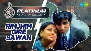 Platinum song of the day | Rimjhim Gire Sawan | रिम-झिम गिरे सावन | 29th May | RJ Ruchi