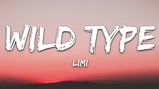Limi - Wild Type (Lyrics) [7clouds Release]