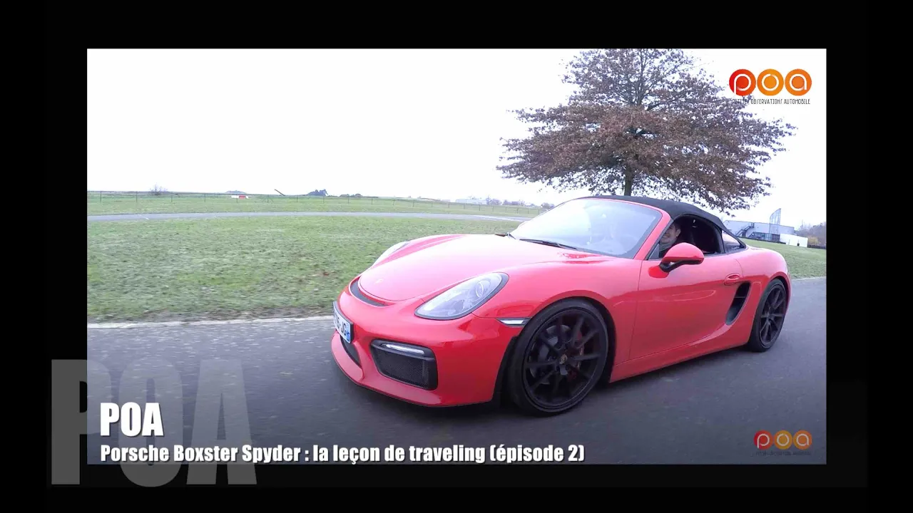 Porsche Boxster Spyder : essai et leçon de travelling...