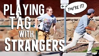 Playing Tag With Strangers!