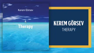 Kerem Görsev - Therapy (Official Audio Video)