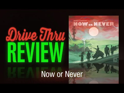 Now or Never Review