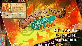 Spirit Island - Feather & Flame - Heart of the Wildfire solo playthrough