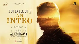 Indian 2 - An Intro (Kannada) | Kamal Haasan | Shankar | Anirudh | Subaskaran | Lyca | Red Giant