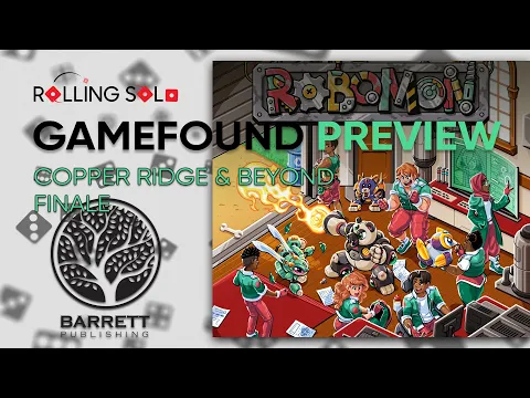 RoboMon | GameFound Preview | Copper Ridge & Beyond | Finale