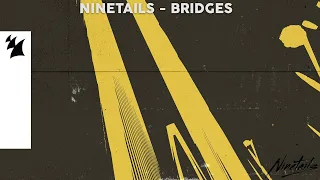 Ninetails - Bridges (Official Lyric Video)