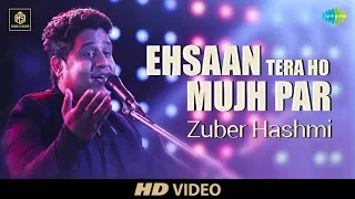 Ehsan Tera Hoga Mujh Par | Zuber Hashm | Cover Version | Old Is Gold | HD Video