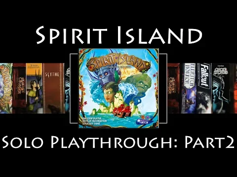 Spirit Island: 1 Spirit Playthrough - Part 2