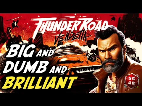Big and Dumb and Brilliant! Thunder Road Review