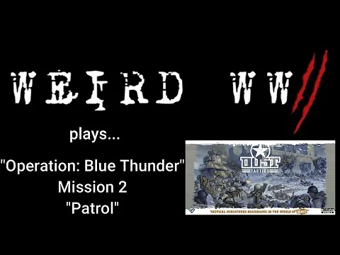 Dust Tactics - Operation: Blue Thunder - Mission 2: "Patrol"