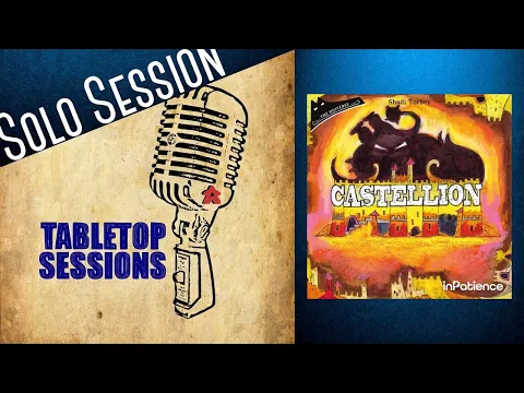 Castellion Playthrough- A Solo Tabletop Session