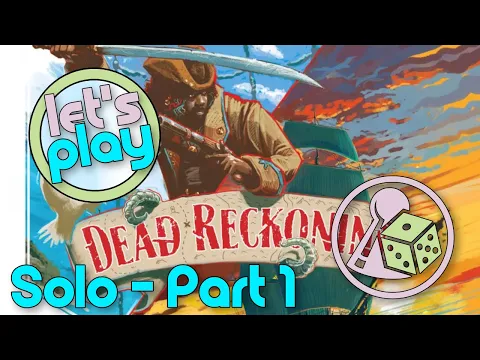 Let's play Dead Reckoning (Solo) - Part 1