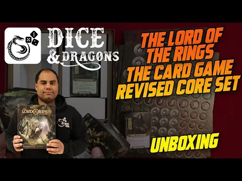 Dice and Dragons - The Lord Of The Rings The Card Game Revised Core Set Unboxing
