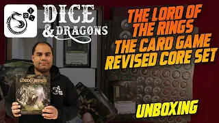 Dice and Dragons - The Lord Of The Rings The Card Game Revised Core Set Unboxing